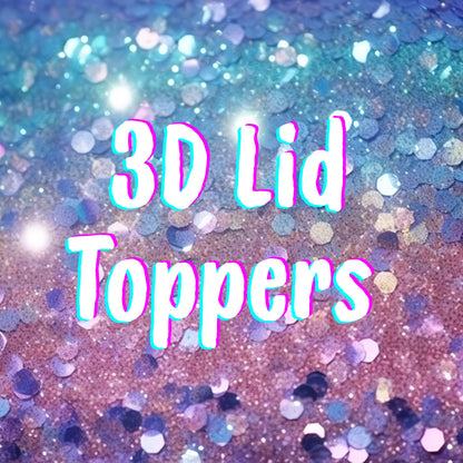 NEW - 3D Lid Topper