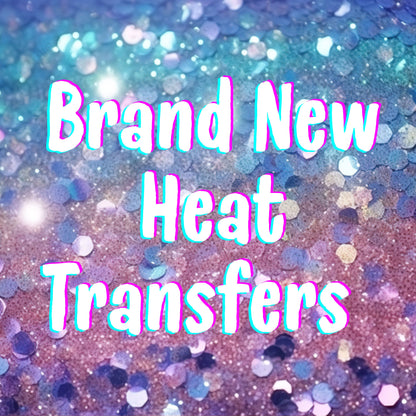 Monday DROP-  NEW Heat transfers- 9/21/26