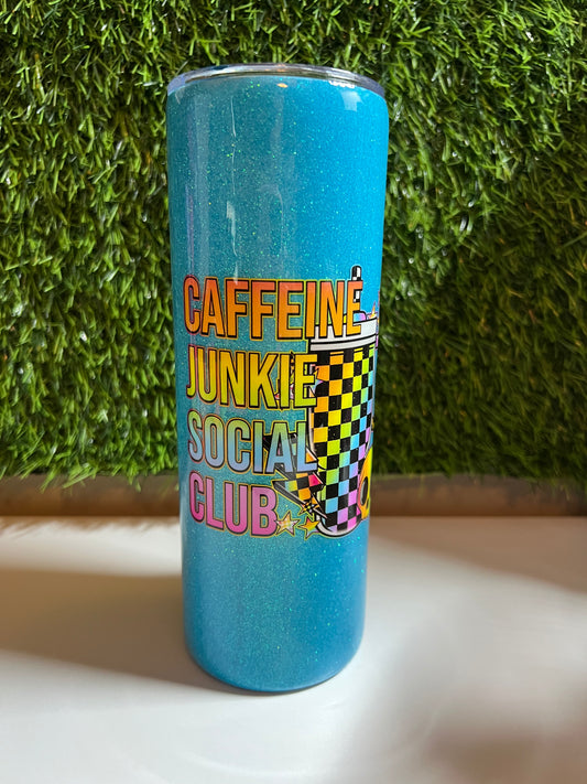 SS Skinny 20oz tumbler -Caffeine junkie