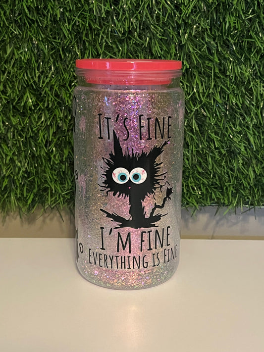 Glitter 16oz Acrylic snow globe tumbler It's Fine