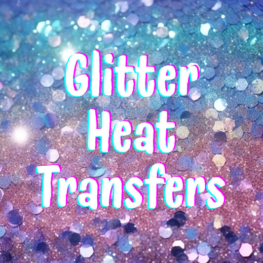 Monday DROP-  NEW *GLITTER* heat transfers