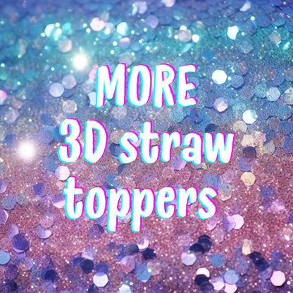MORE 3D Straw toppers