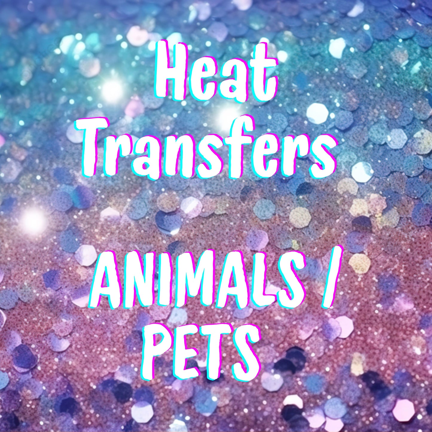 Heat Transfers- Animals/ Pets