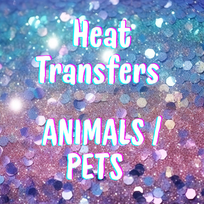 Heat Transfers- Animals/ Pets