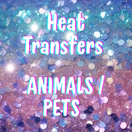 Heat Transfers- Animals/ Pets