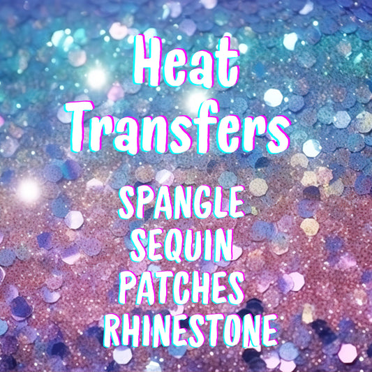 Heat Transfers- Spangles/Sequins/ Patches/Rhinestones